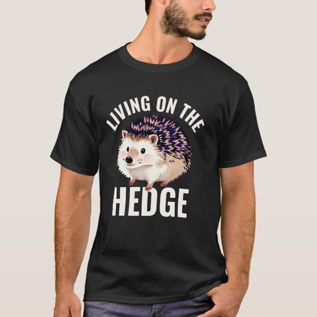 Leva på hedge t shirt (Framsida)