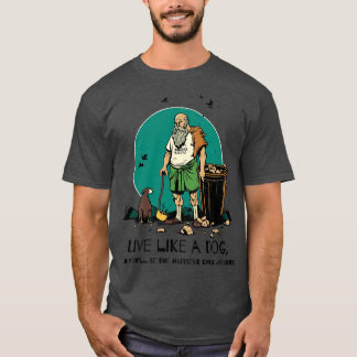 leva som en hund Diogenes är coolans filosofi T Shirt