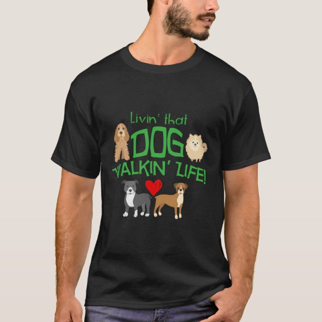 Levande den där hunden Walker Life T Shirt (Framsida)