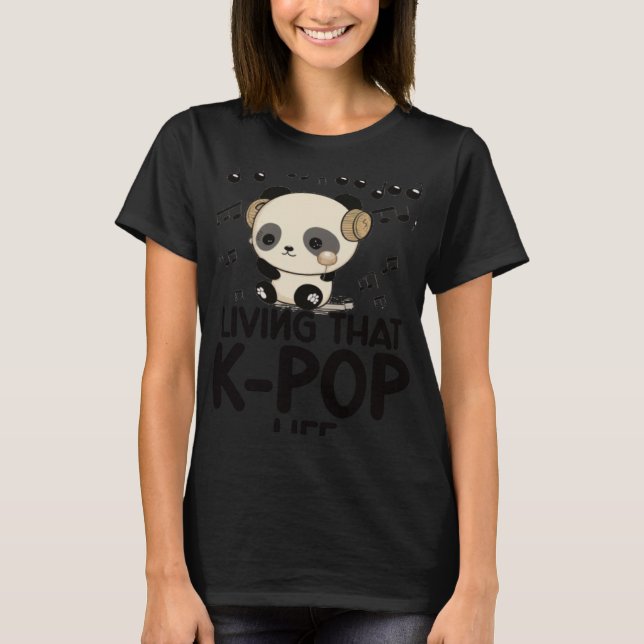 Levande den där K Pop Life Panda Kpop Merch K pop  T Shirt (Framsida)