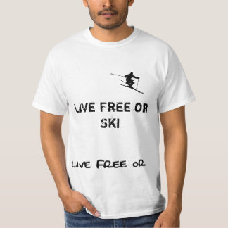 Levande fria eller skidar t shirt