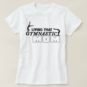 Levande Gymnastiken Mamma, Gymnastics Älskare T Shirt