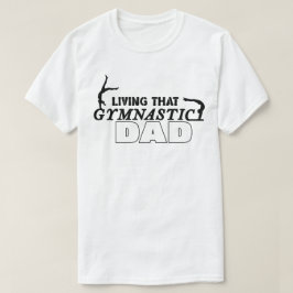 Levande Gymnastiken Pappa, Gymnastics Älskare T Shirt