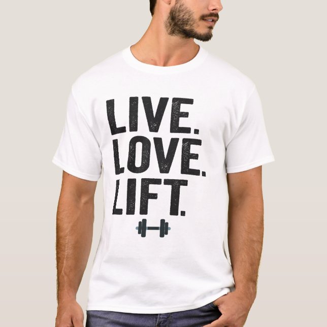 Levande Kärlek Hiss Funny Fitness Weight Lyftande  T Shirt (Framsida)