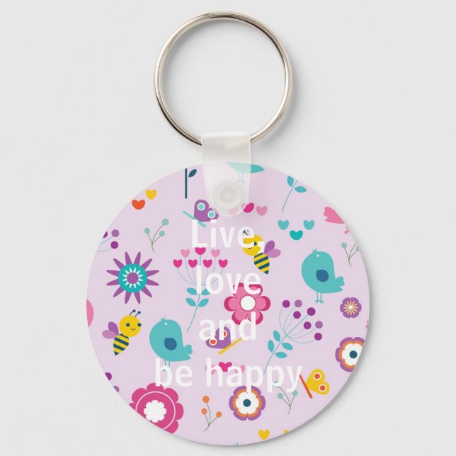 Levande, Kärlek och vara lycklig Nyckelring (Framsida)