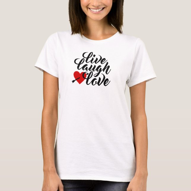 Levande Laugh Kärlek Valentine Calligraphy| T-Shir T Shirt (Framsida)