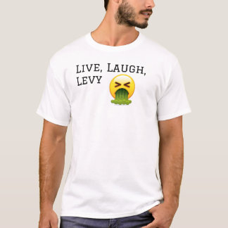 Levande, Laugh, Levy... T-shirt