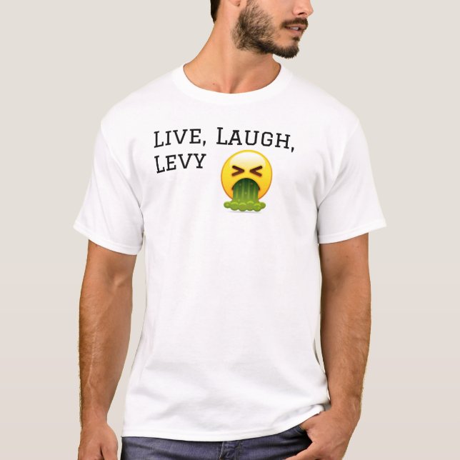 Levande, Laugh, Levy... T-shirt (Framsida)