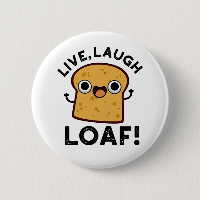 Levande, Laugh, Loaf Funny Bread Pun Knapp (Framsida)