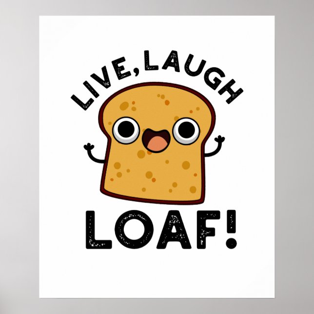 Levande, Laugh, Loaf Funny Bread Pun Poster (Framsidan)