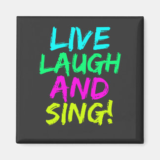Levande, Laugh och Sjunga Magnet