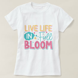 Levande liv i Fullt Bloom Ladie's T-Shirt