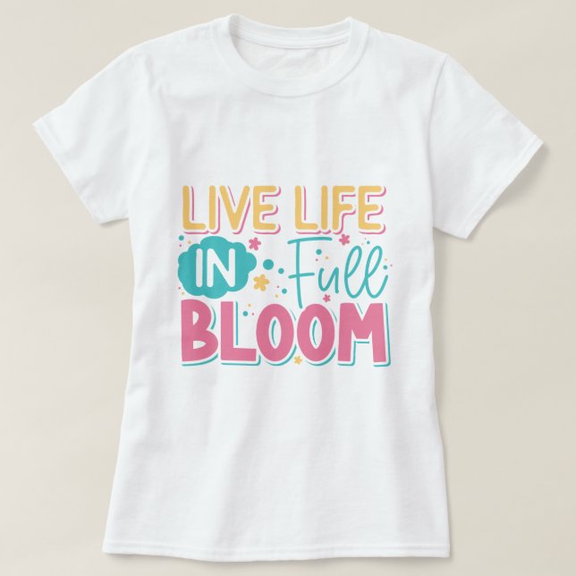 Levande liv i Fullt Bloom Ladie's T-Shirt (Design framsida)