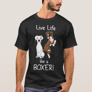 Levande liv som en boxerboxer Hund för kvinnor T Shirt