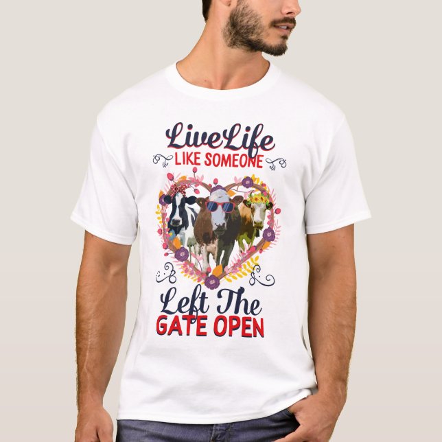 Levande liv som någon Lämnade Grind Open, roligt T Shirt (Framsida)