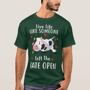 Levande liv som någon som Lämnat Grind Open Cow Kä T Shirt