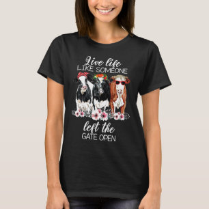 Levande liv som någon som Lämnat Grind Open Heifer T Shirt