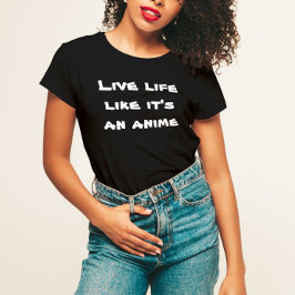 Levande liv som om det är en anime T-Shirt