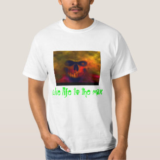 "Levande liv till max" bekläda Tee Shirt