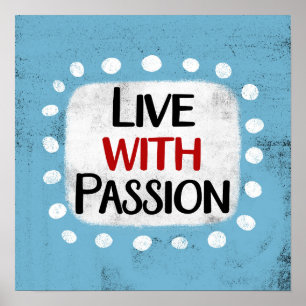 Levande med passion Poster väggkonst
