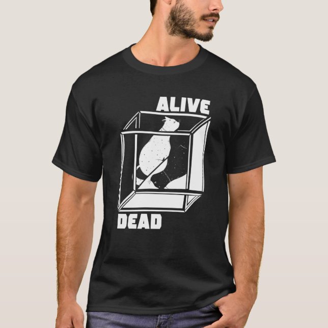 Levande Och Död Kvantmekanik Fysiker Schroed T Shirt (Framsida)