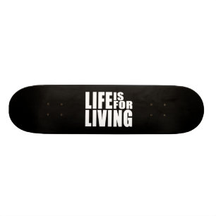 Levande realitetMantracitationstecken: Liv är fö Skateboard Bräda 19,5 Cm