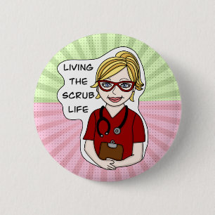 Levande SCrub Life Medicinsk Professionell Humor Knapp