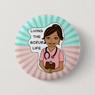 Levande SCrub Life Medicinsk Professionell Humor Knapp
