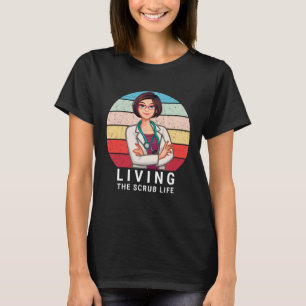 Levande SCrub Life-sjuksköterska T Shirt