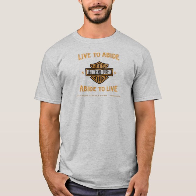 Levande till Abide - Dudeism T-Shirt (Framsida)