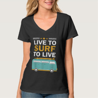 Levande till Surfa Camper Surfing För manar kvinno T Shirt