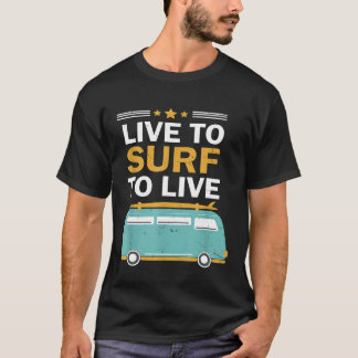 Levande till Surfa Camper Surfing För manar kvinno T Shirt