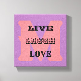 LEVE LAUGH KÄRLEK MONOGRAM Stretched Kanvastryck