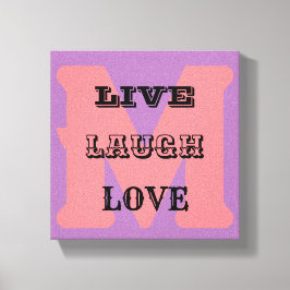 LEVE LAUGH KÄRLEK MONOGRAM Stretched Kanvastryck