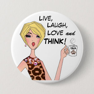 "LEVE, LAUGH, KÄRLEK och TÄNKA!" DIVA Buttons Knapp