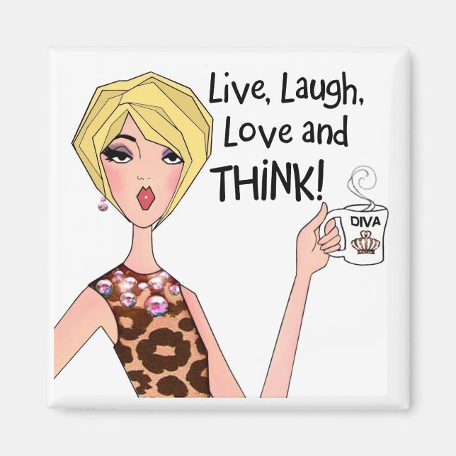 "LEVE, LAUGH, KÄRLEK och TÄNKA!" DIVA Magnets Magnet (Framsidan)