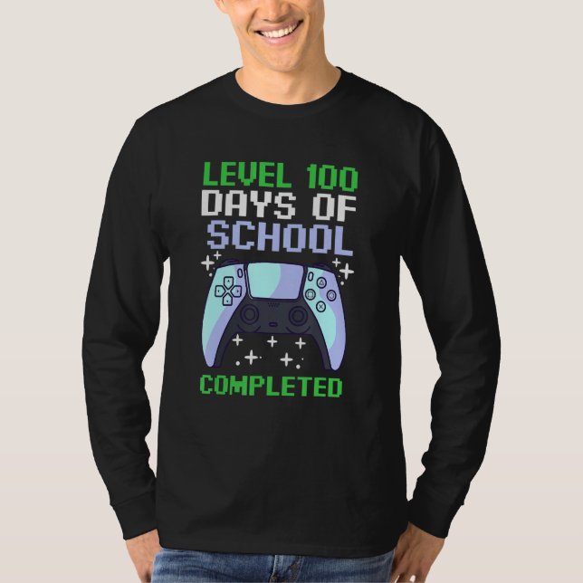 level 100 day of school completed gaming smarter g t shirt (Framsida)