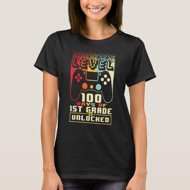 Level 100 Days Of 1ST GRADE Unlocked 100th Day Of  T Shirt (Framsida)