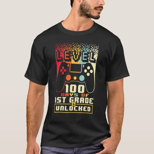 Level 100 Days Of 1ST GRADE Unlocked 100th Day Of  T Shirt (Framsida)