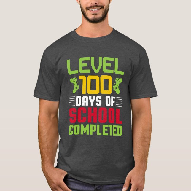 Level 100 Days of School Completed Fun T Shirt (Framsida)