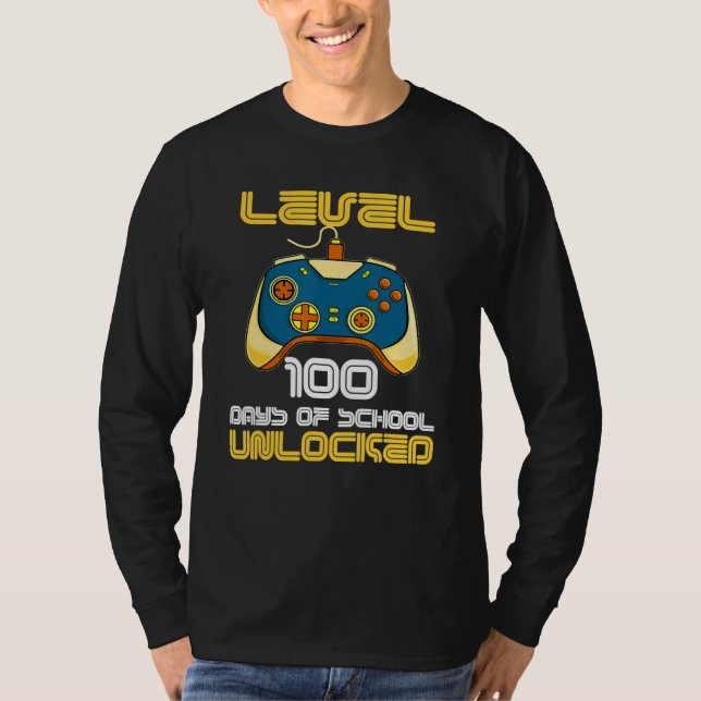 Level 100 Days Of School Unlocked 100th Day Of Sch T Shirt (Framsida)