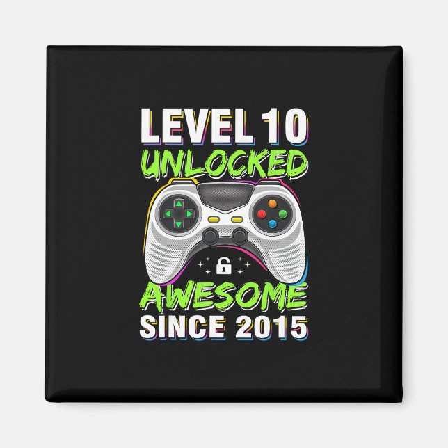 Level 10 Unlocked Awesome Since 2015 10th Birthday Magnet (Framsidan)