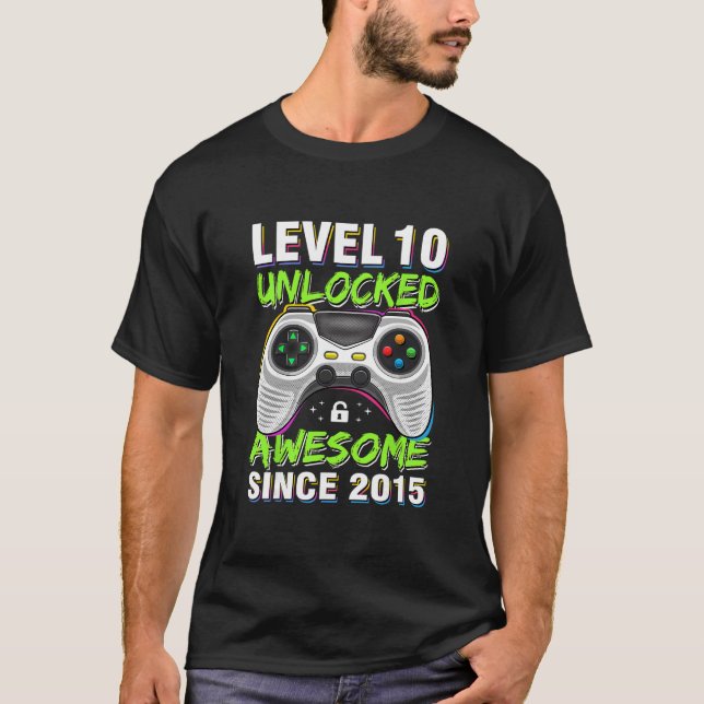 Level 10 Unlocked Awesome Since 2015 10th Birthday T Shirt (Framsida)