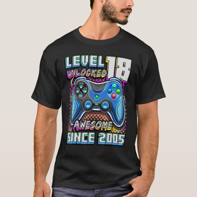 Level 18 Unlocked Awesome 2005 Video Game 18th Bir T Shirt (Framsida)