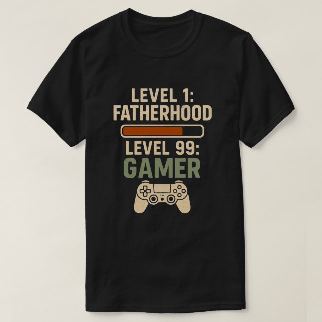 Level 1 Fatherhood, Level 99 Gamer Design T Shirt (Design framsida)