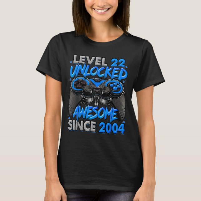 Level 22 Unlocked Awesome Since 2004 22nd Birthday T Shirt (Framsida)