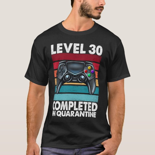 Level 30 Completed in Quarantine 2020 30th Anniver T Shirt (Framsida)