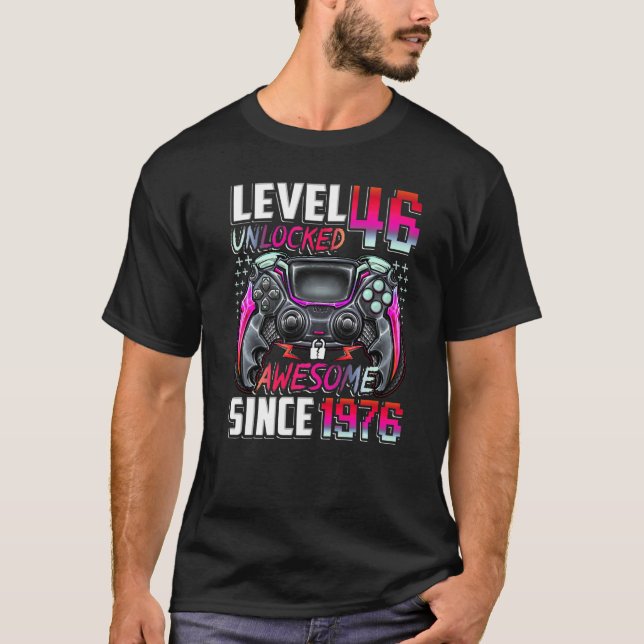 Level 46 Unlocked Awesome Since 1976 46th Birthday T Shirt (Framsida)