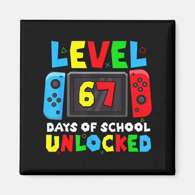 Level 67 Days Of School Unlocked Gamer Video Funny Magnet (Framsidan)