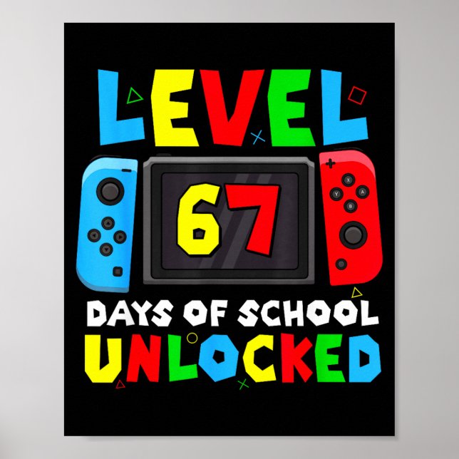 Level 67 Days Of School Unlocked Gamer Video Funny Poster (Framsidan)